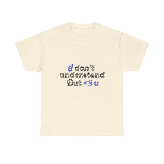 I <3 U Blue Type Unisex Heavy Cotton Tee - snazzymerch