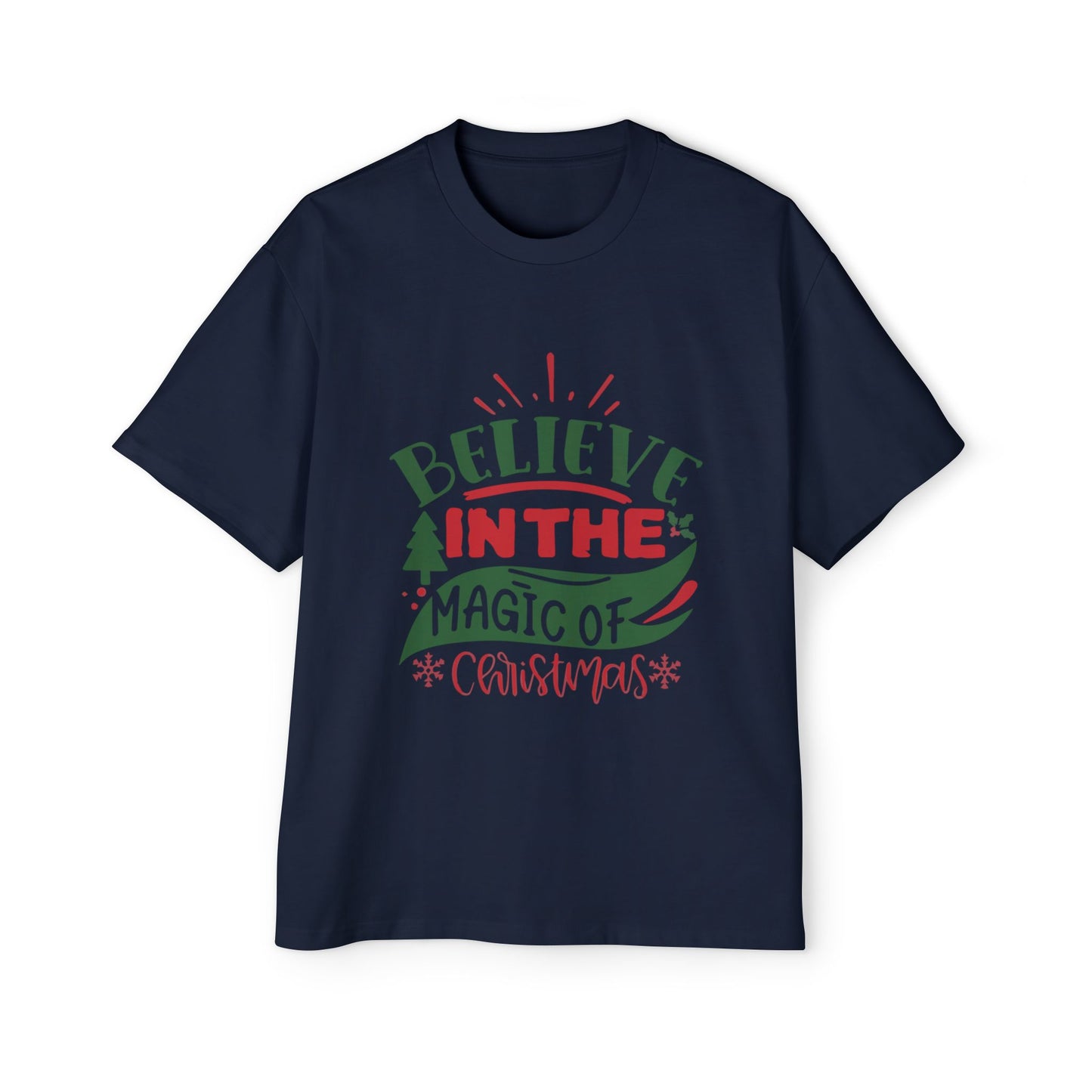 Believe in the Magic of Christmas Oversized Tee – Festive Holiday Quote T-Shirt Printify