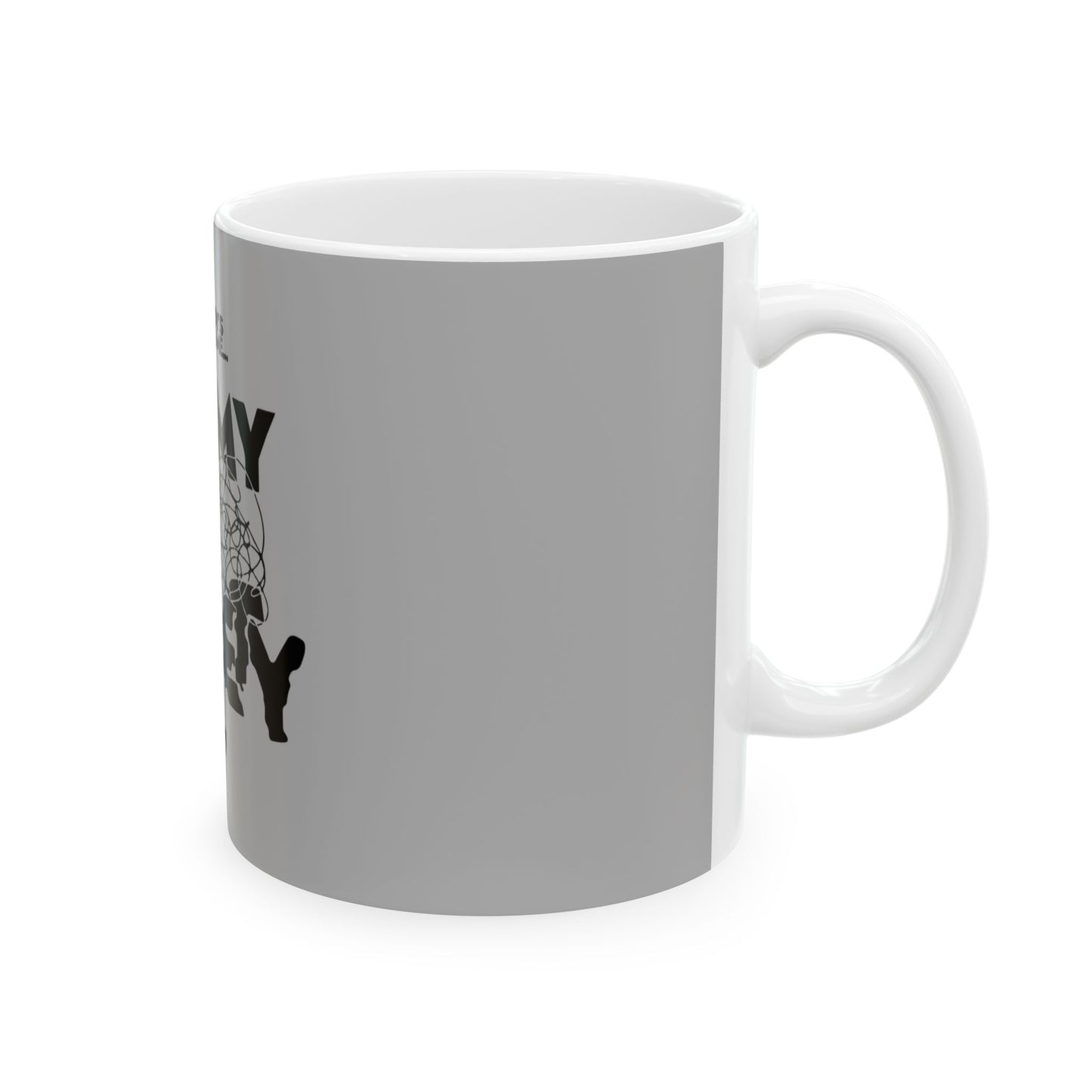Block Font Quote Ceramic Mug, (11oz, 15oz) - snazzymerch