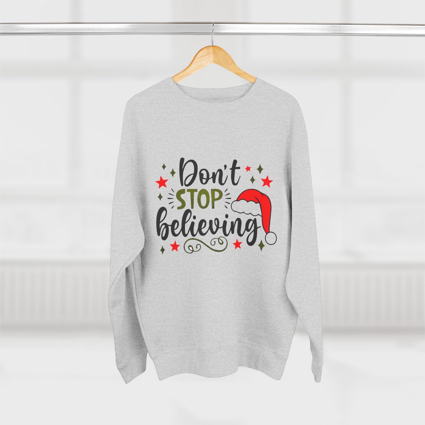 Don’t Stop Believing – Inspirational Unisex Crewneck Sweatshirt Printify