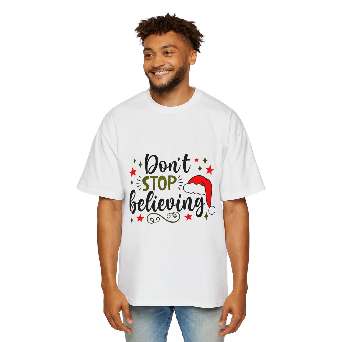 Don't Stop Believing Oversized Tee – Festive Christmas Quote T-Shirt Printify