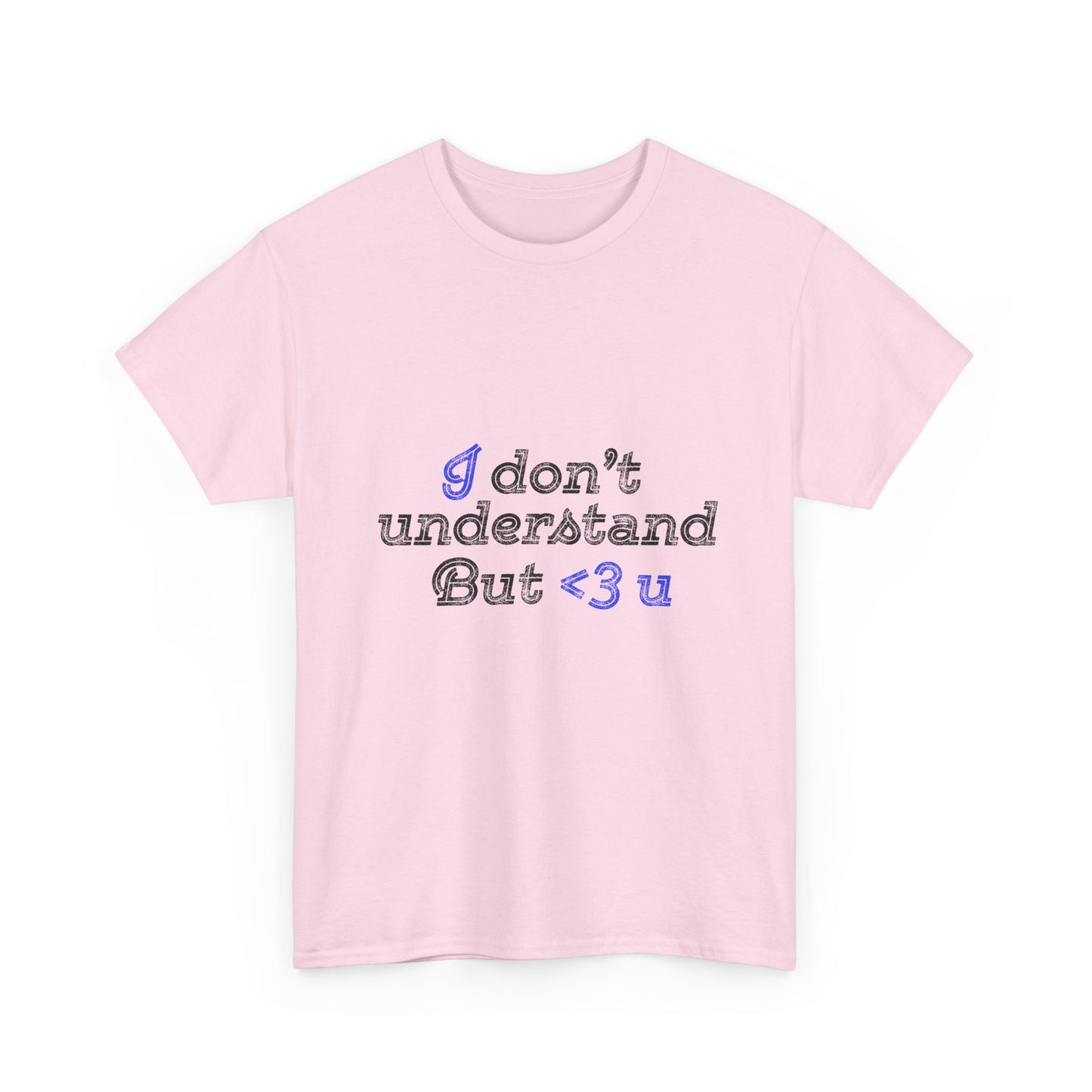 I <3 U Blue Type Unisex Heavy Cotton Tee - snazzymerch