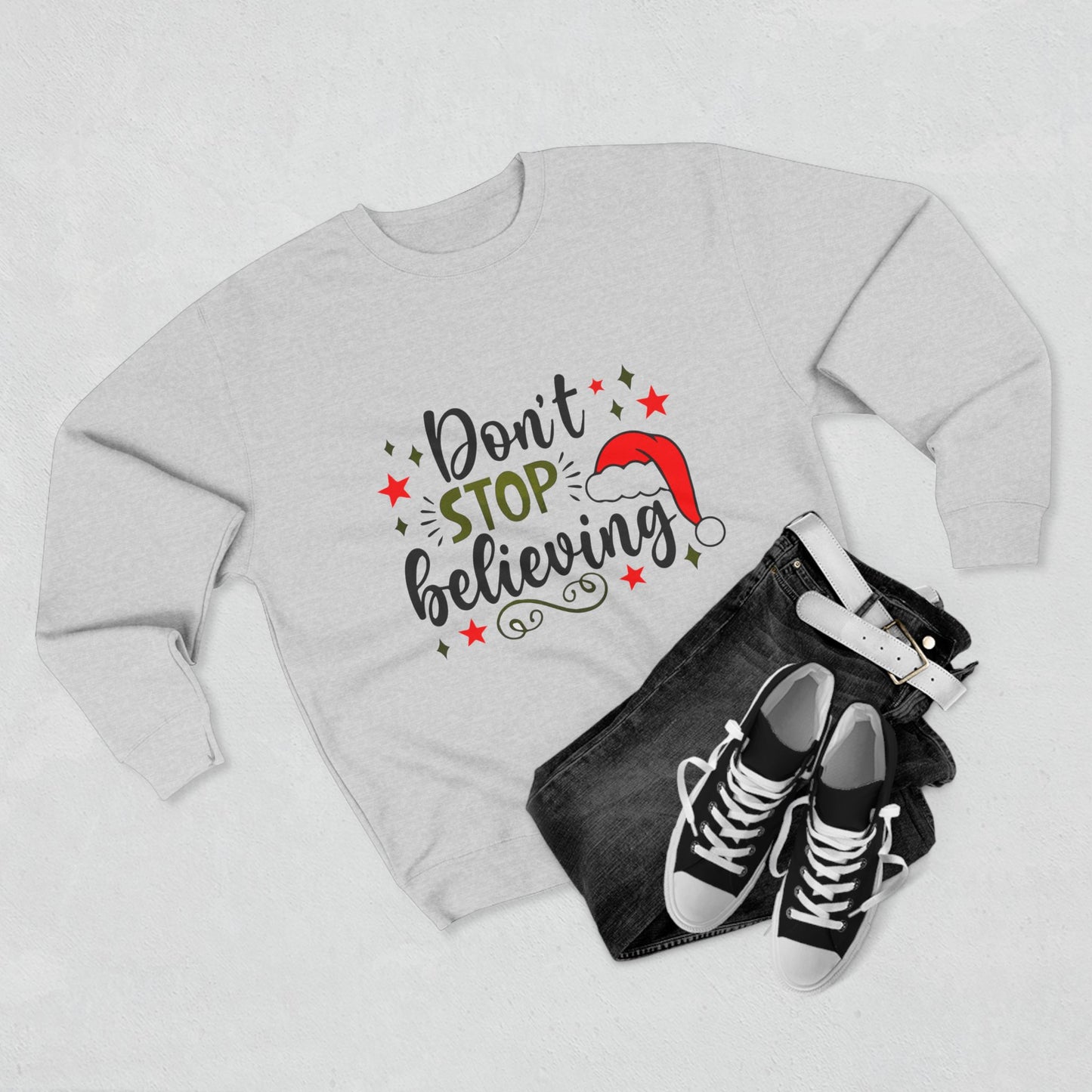 Don’t Stop Believing – Inspirational Unisex Crewneck Sweatshirt Printify