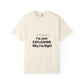 Unisex Garment-Dyed T-shirt – Snazzy No Argument Edition Printify