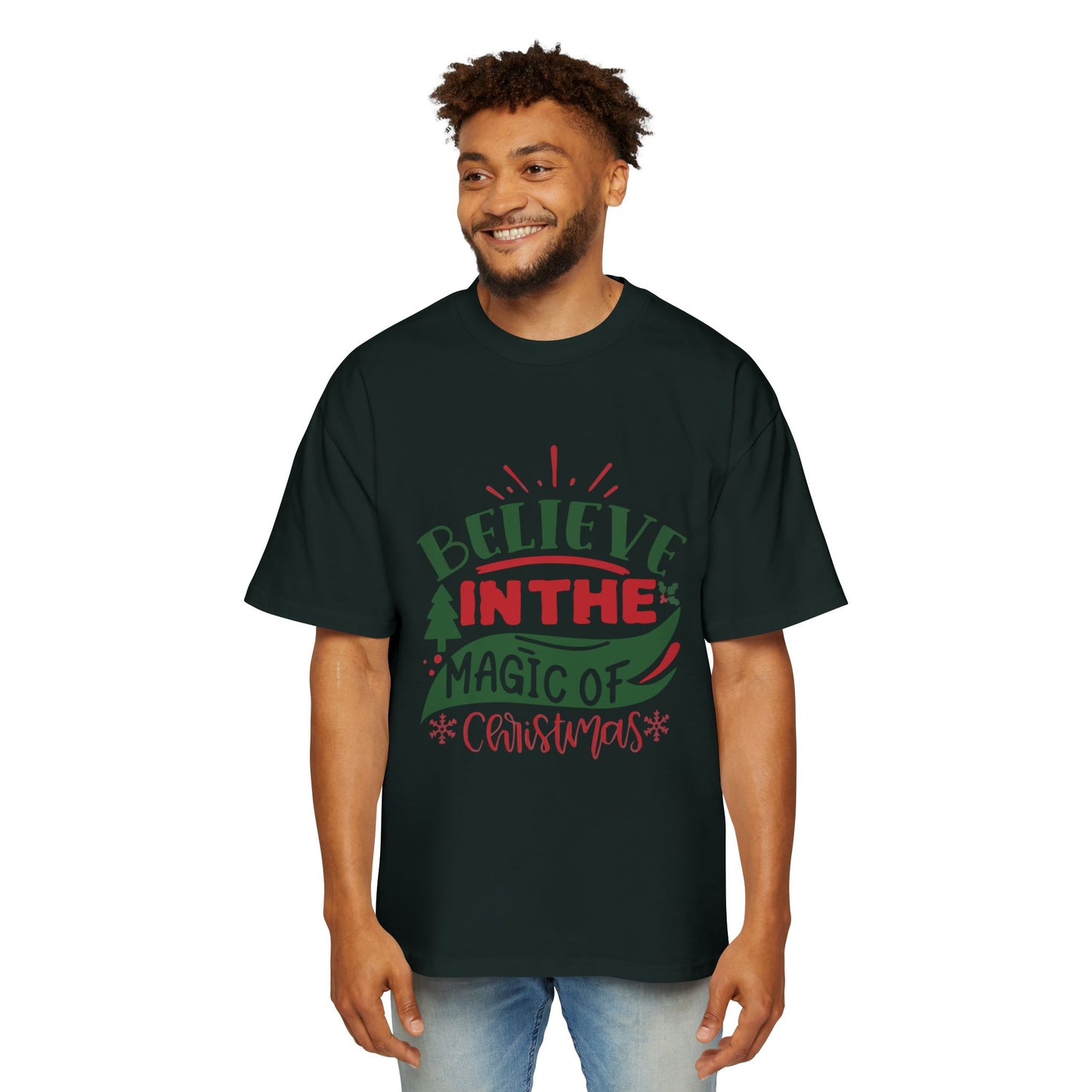 Believe in the Magic of Christmas Oversized Tee – Festive Holiday Quote T-Shirt Printify