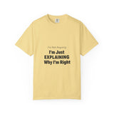 Unisex Garment-Dyed T-shirt – Snazzy No Argument Edition Printify