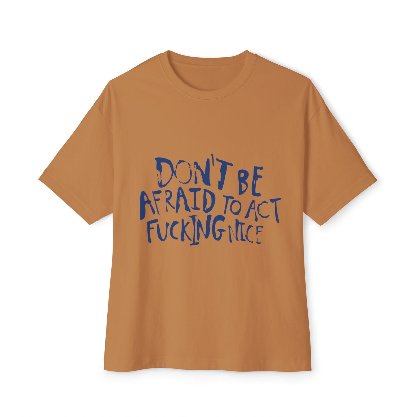 Act F*cking Nice Quote-Unisex Oversized Tee Printify