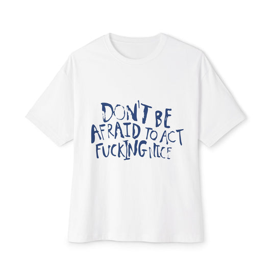 Act F*cking Nice Quote-Unisex Oversized Tee Printify