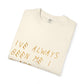 Know Myself Lyric Script Dyed Tshirt Printify