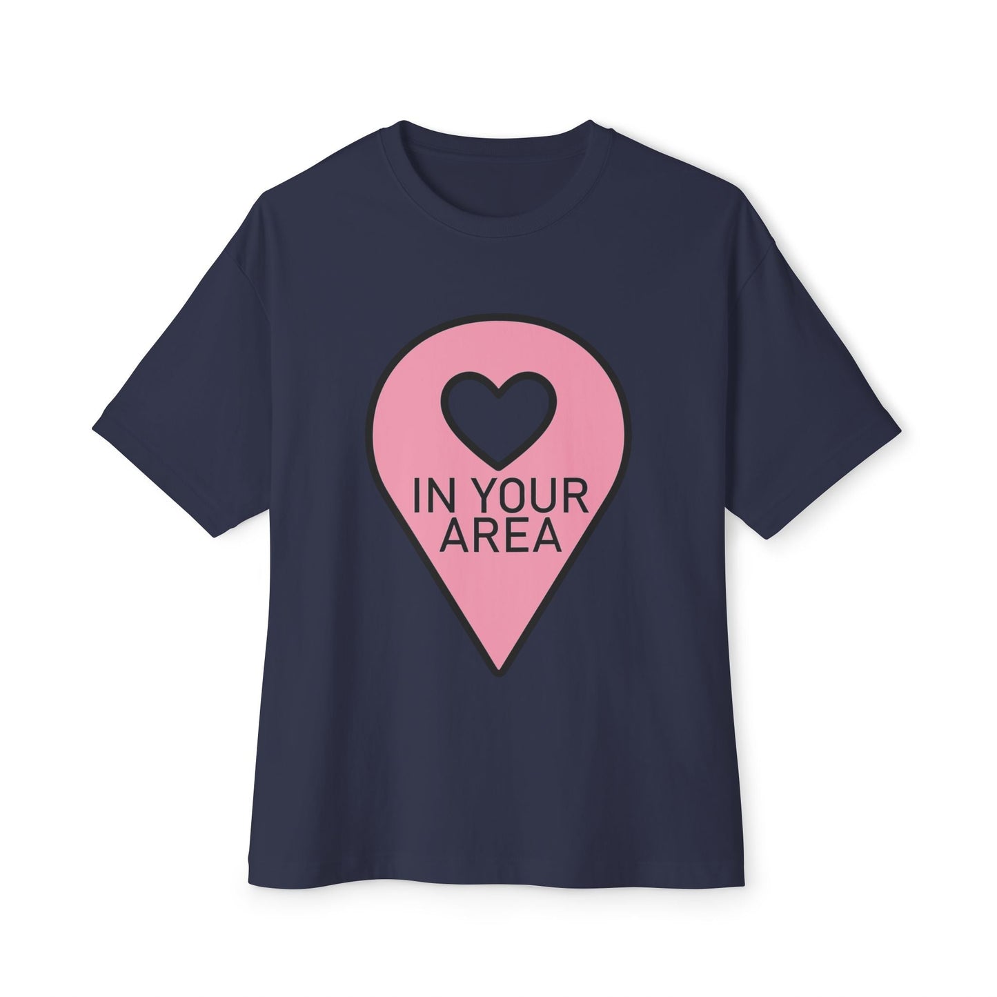 In Your Area Pin Marker – Oversized Boxy Tee Printify
