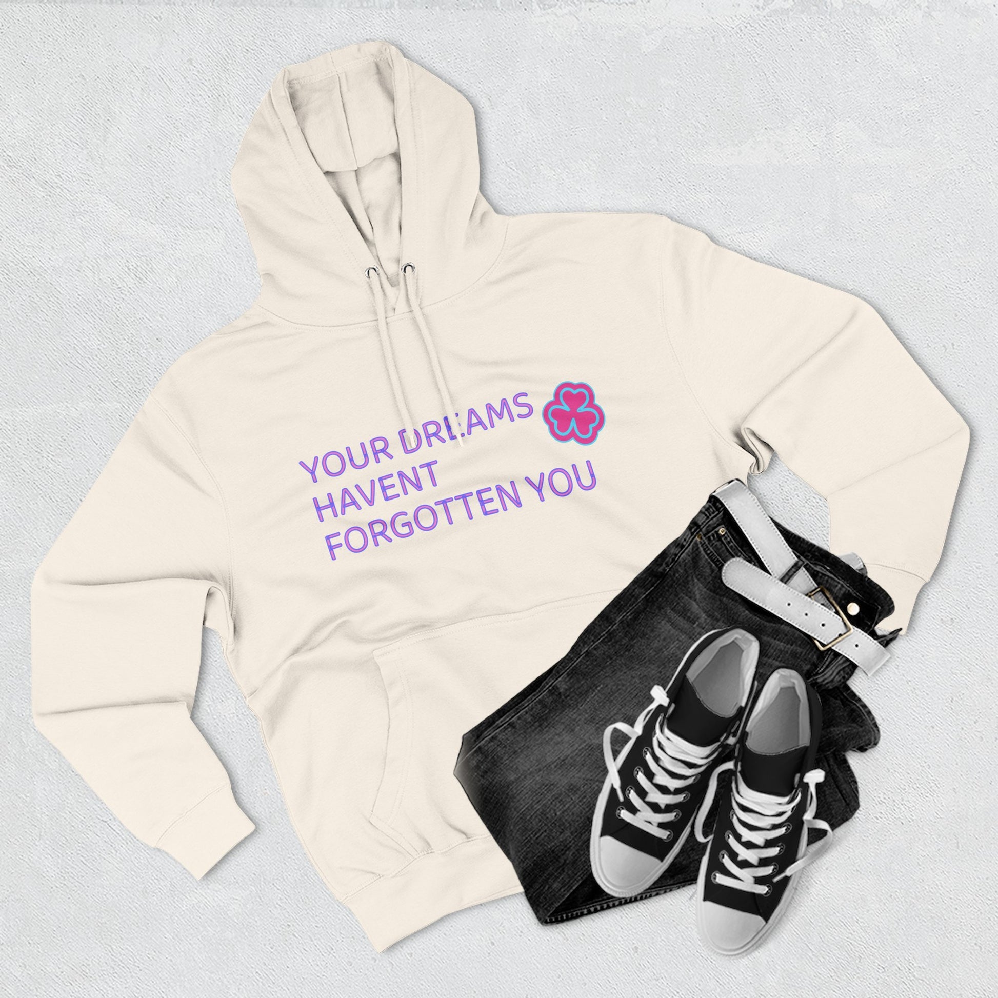 Your Dreams Haven’t Forgotten You Three-Panel Fleece Hoodie - snazzymerch
