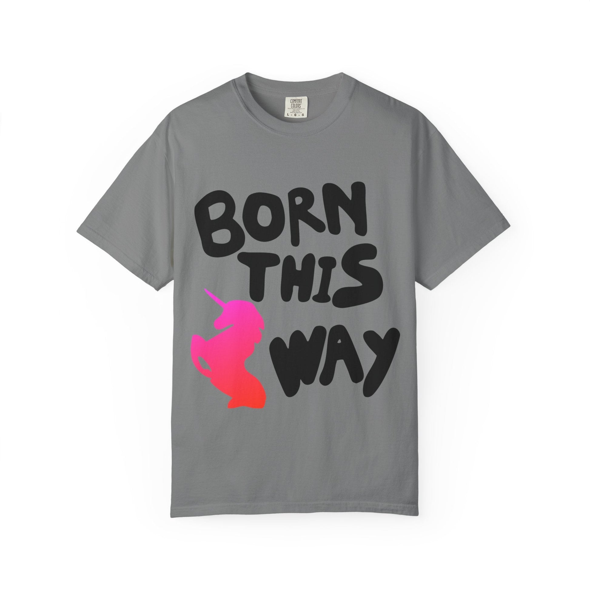 Born This Way Unicorn-Unisex Dyed Tshirt Printify