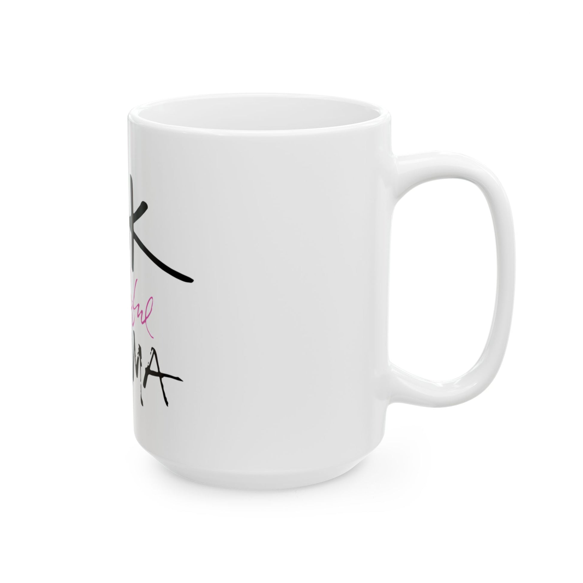 Badass Everyday Ceramic Mug, (11oz, 15oz) - snazzymerch