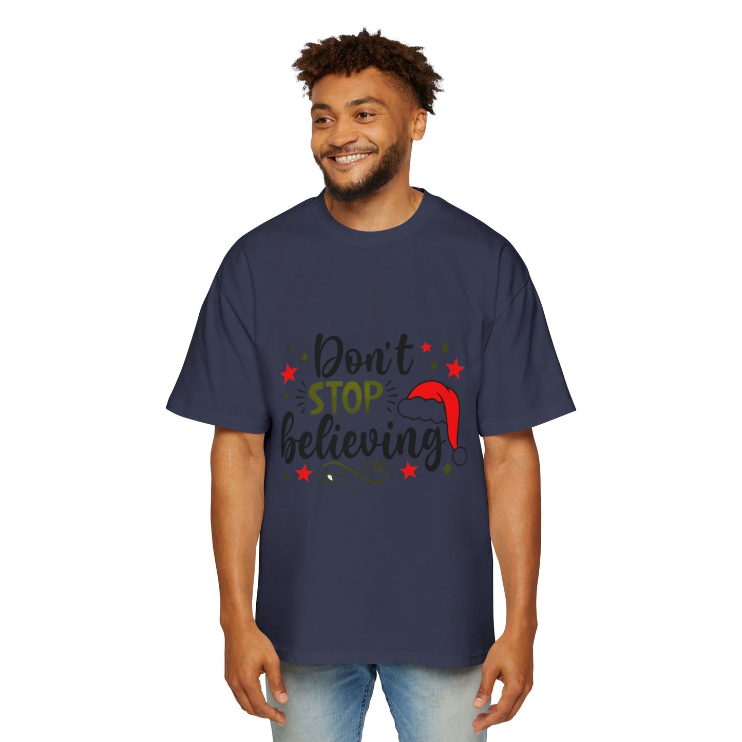 Don't Stop Believing Oversized Tee – Festive Christmas Quote T-Shirt Printify