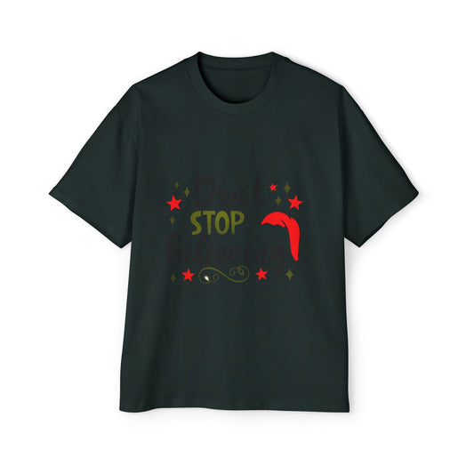 Don't Stop Believing Oversized Tee – Festive Christmas Quote T-Shirt Printify