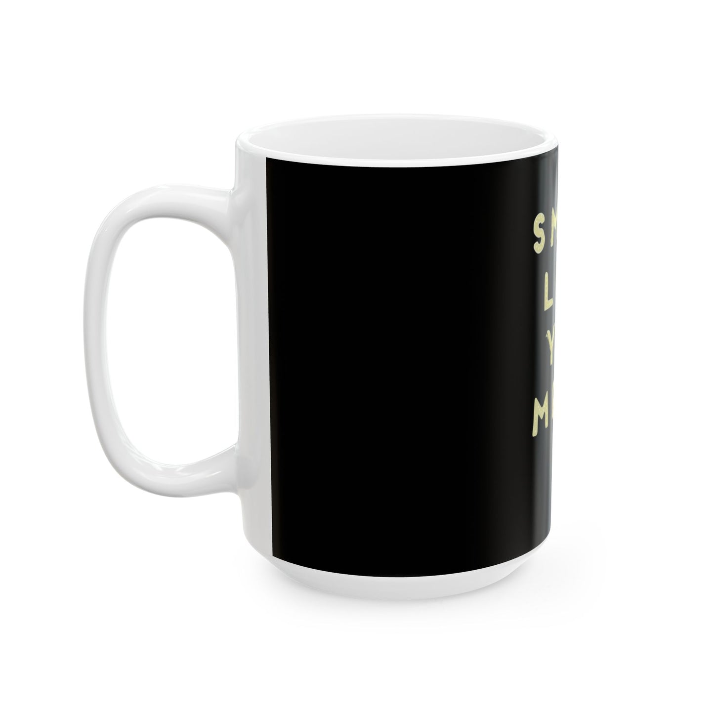 Glow-Inspired Quote Ceramic Mug, (11oz, 15oz) - snazzymerch