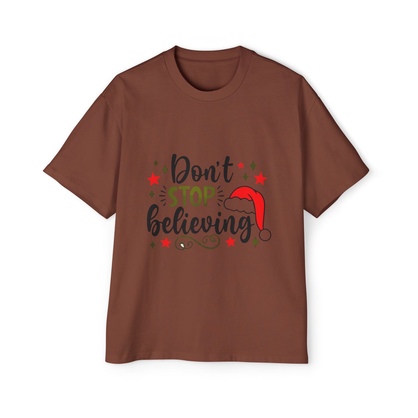 Don't Stop Believing Oversized Tee – Festive Christmas Quote T-Shirt Printify
