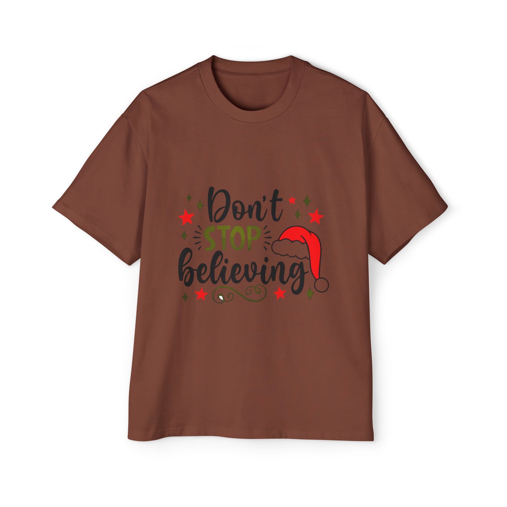 Don't Stop Believing Oversized Tee – Festive Christmas Quote T-Shirt Printify