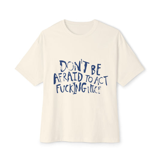 Act F*cking Nice Quote-Unisex Oversized Tee Printify
