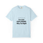 Unisex Garment-Dyed T-shirt – Snazzy No Argument Edition Printify