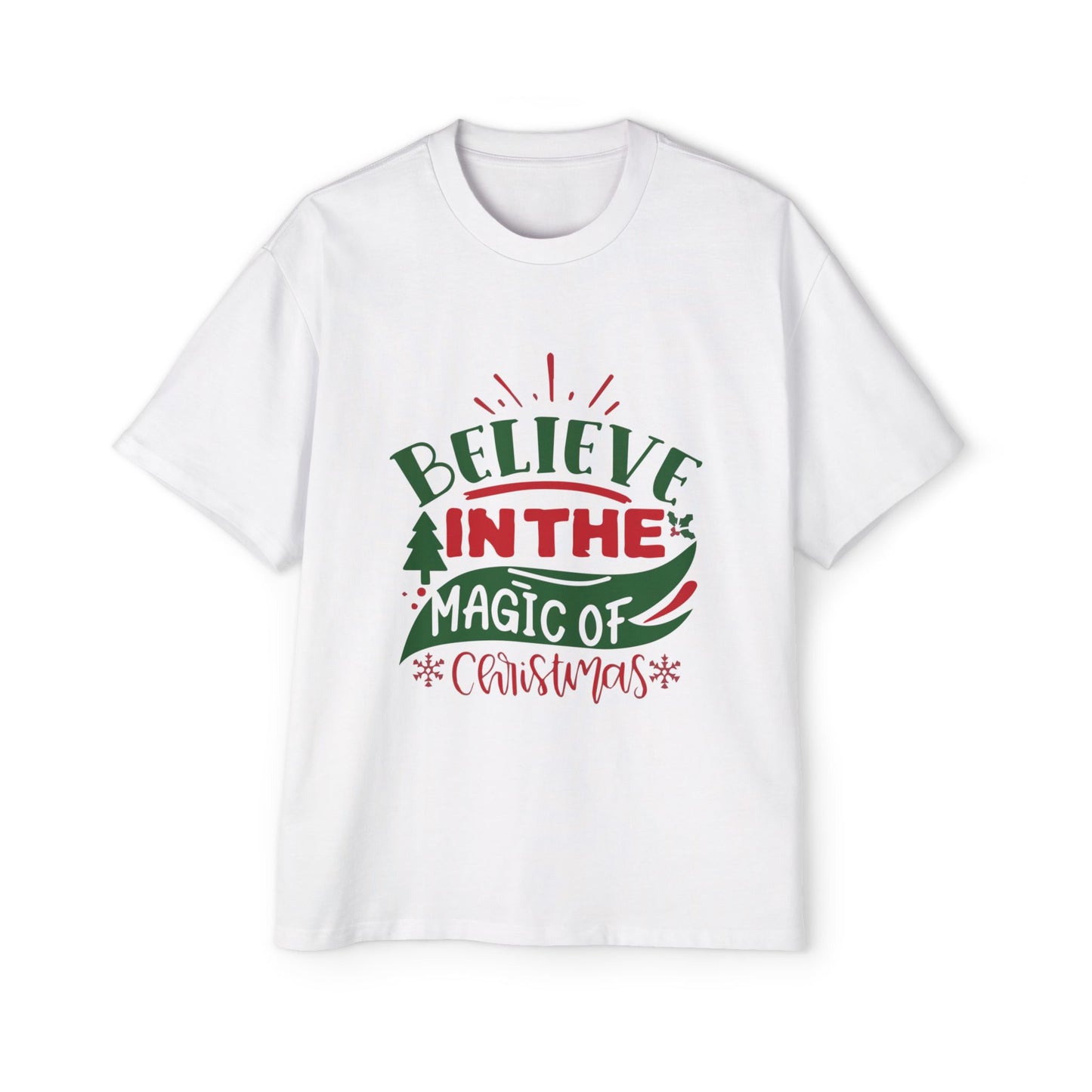 Believe in the Magic of Christmas Oversized Tee – Festive Holiday Quote T-Shirt Printify