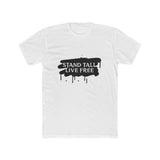 Stand Tall Live Free Unisex Cotton Tee - snazzymerch