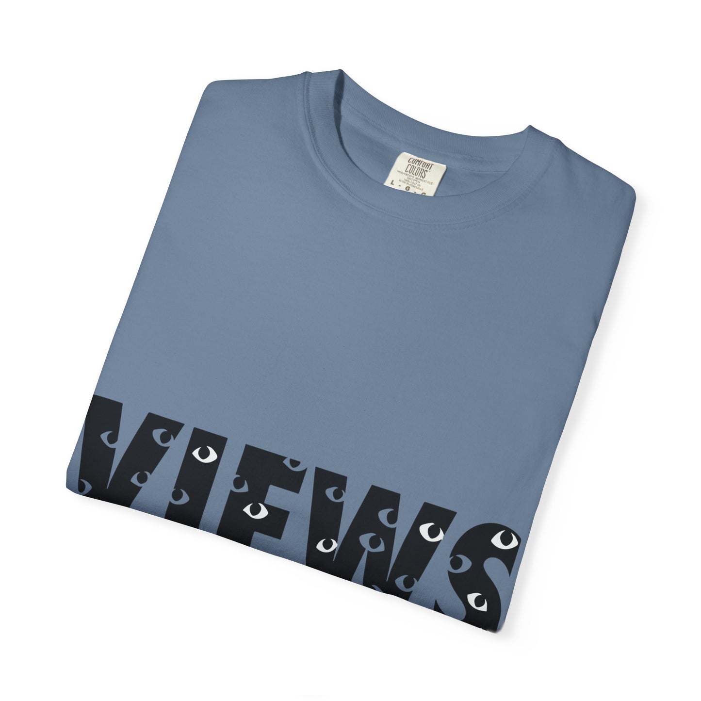 All Eyes on Views Dyed Tshirt Printify