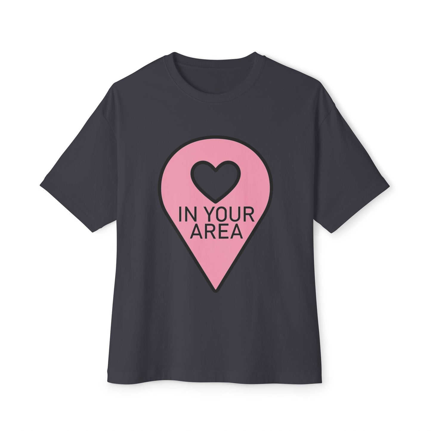 In Your Area Pin Marker – Oversized Boxy Tee Printify