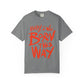 Born This Way Statement-Unisex Dyed Tshirt Printify