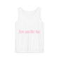 How You Like That Text – Dyed Tank Top Printify