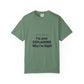 Unisex Garment-Dyed T-shirt – Snazzy No Argument Edition Printify