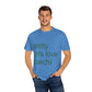 Green Text Statement Unisex Garment-Dyed T-shirt - snazzymerch