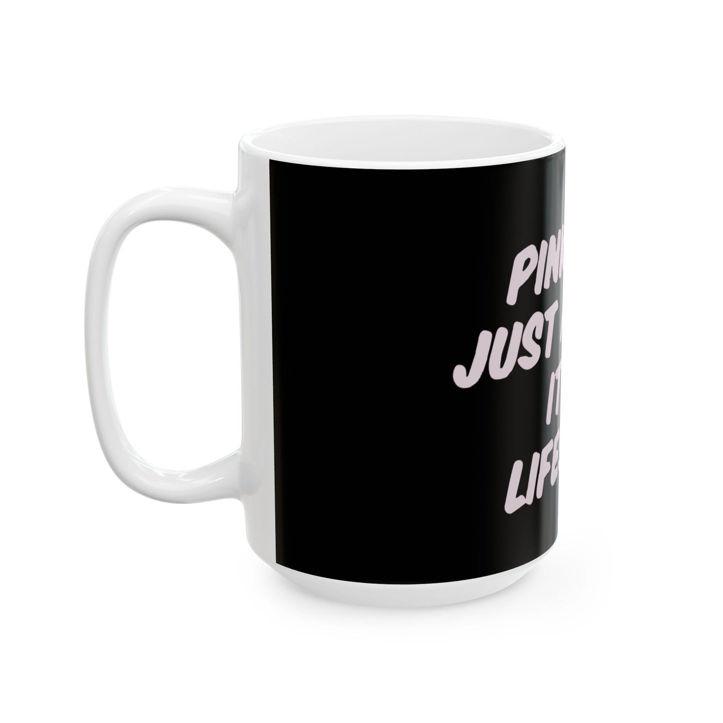 Lifestyle in Pink Ceramic Mug, (11oz, 15oz) - snazzymerch