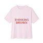 Thinking Bold Text Unisex oversized Boxy Tee - snazzymerch