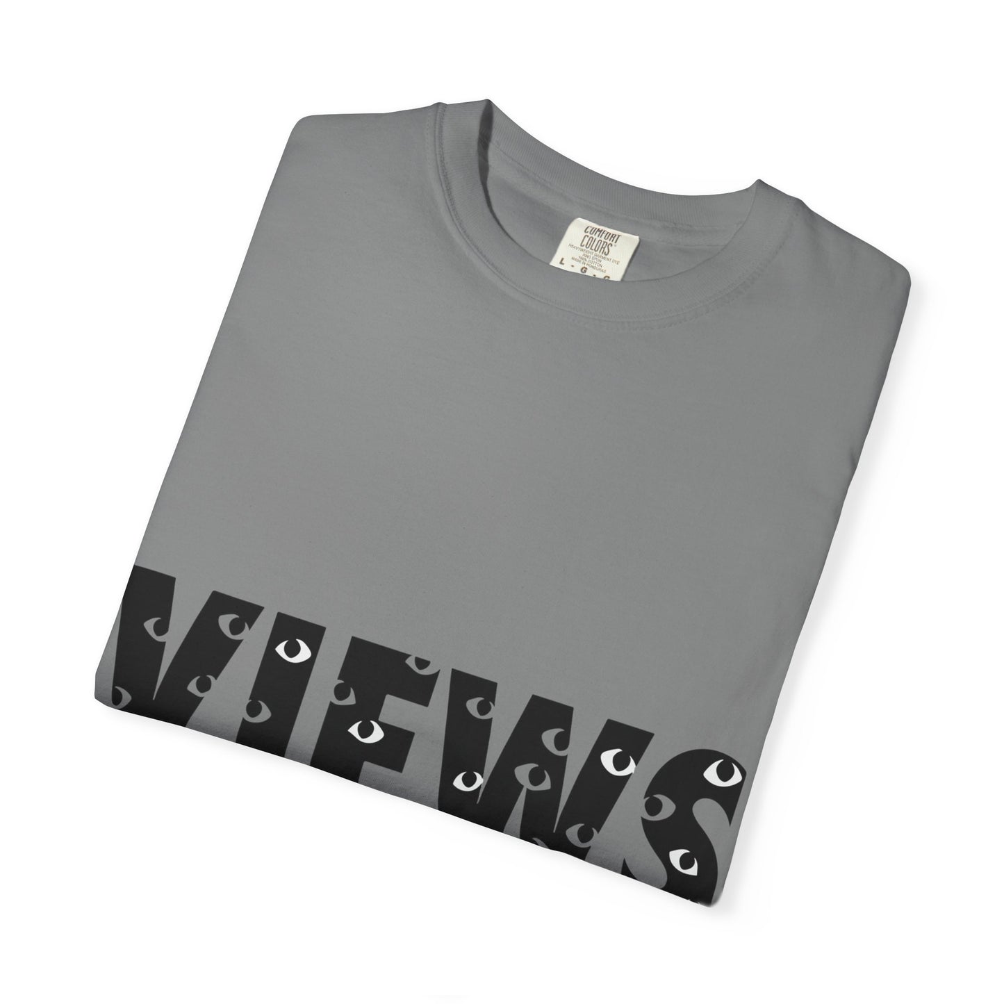 All Eyes on Views Dyed Tshirt Printify