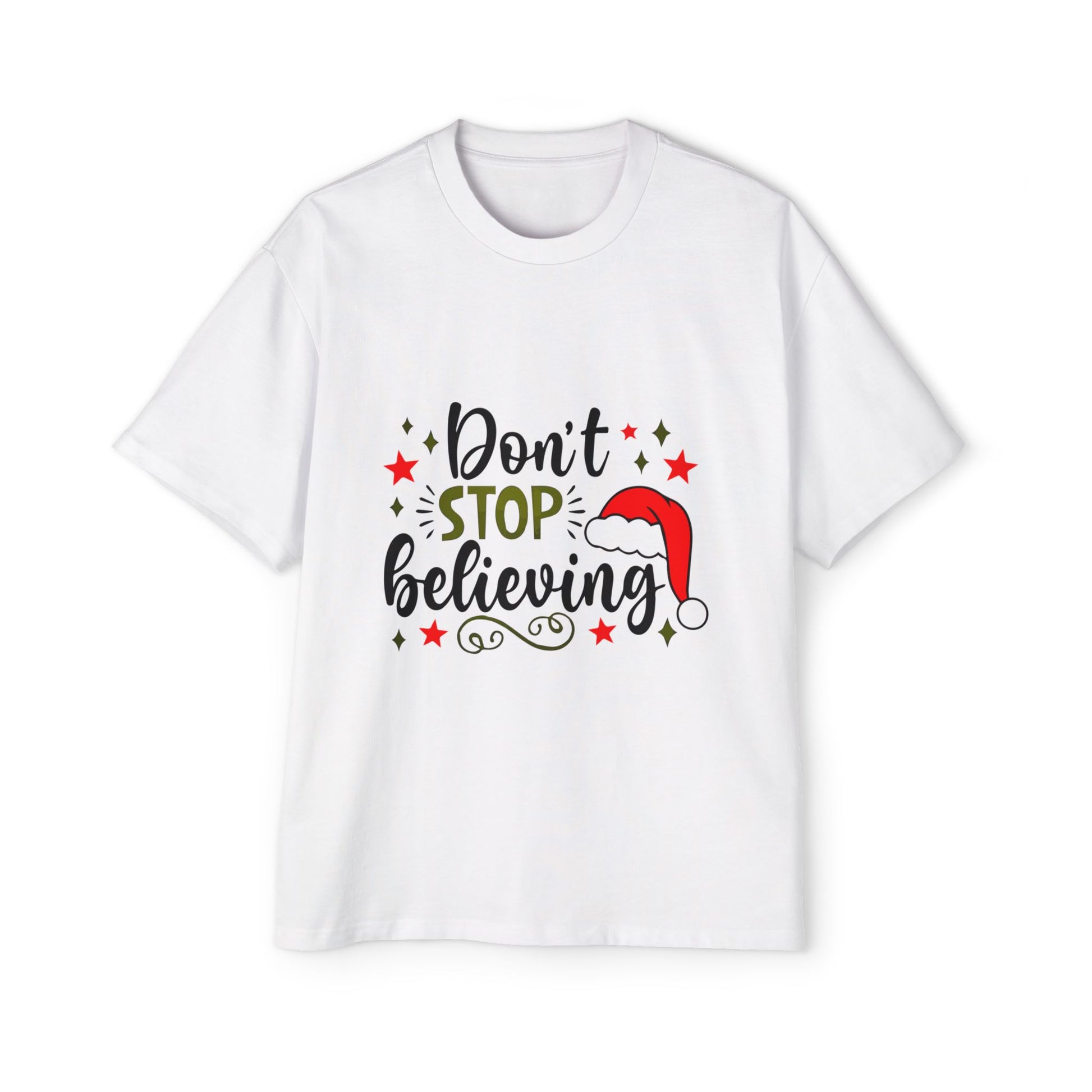 Don't Stop Believing Oversized Tee – Festive Christmas Quote T-Shirt Printify