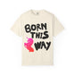 Born This Way Unicorn-Unisex Dyed Tshirt Printify