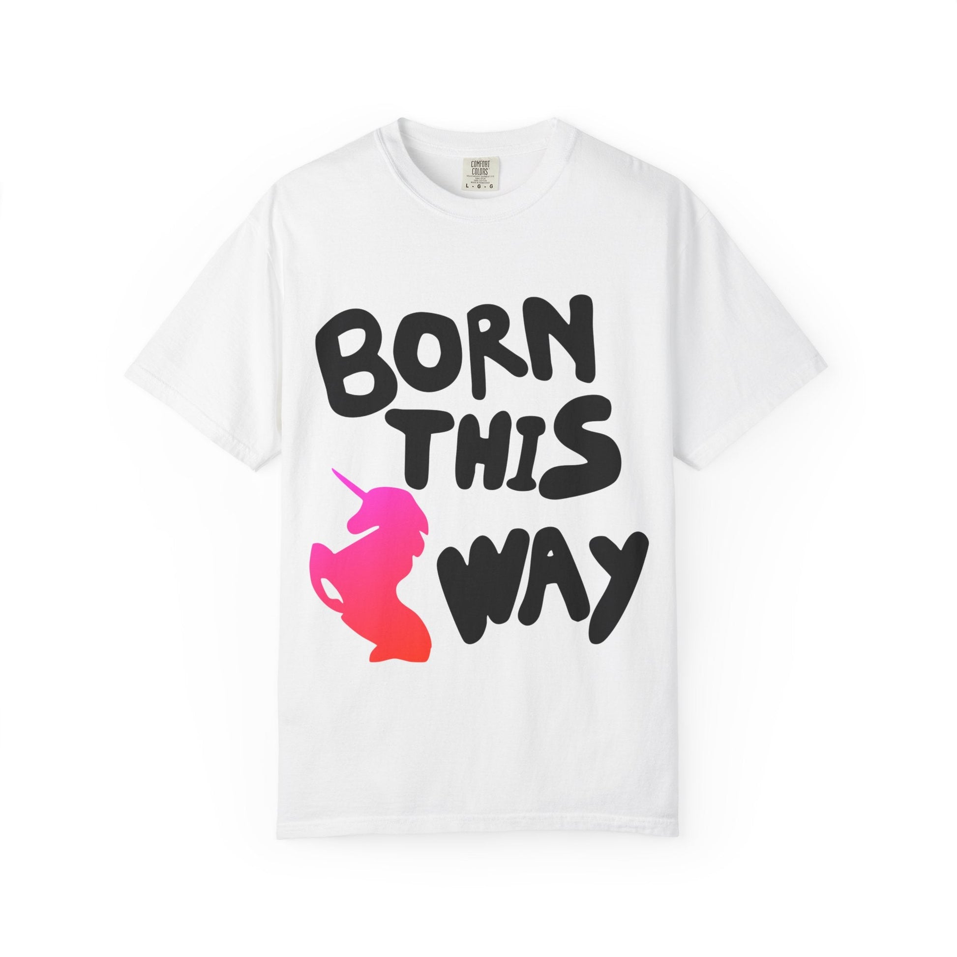 Born This Way Unicorn-Unisex Dyed Tshirt Printify