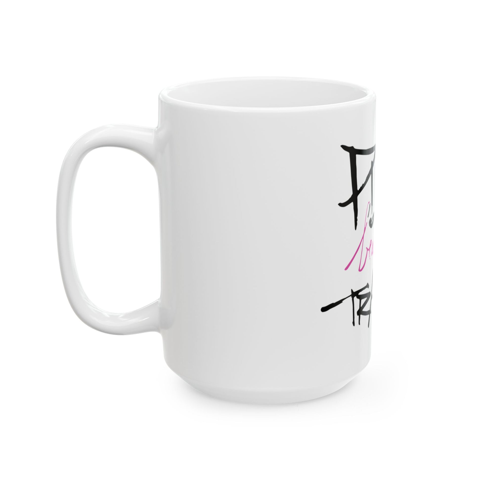 Badass Everyday Ceramic Mug, (11oz, 15oz) - snazzymerch