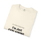 Unisex Garment-Dyed T-shirt – Snazzy No Argument Edition Printify