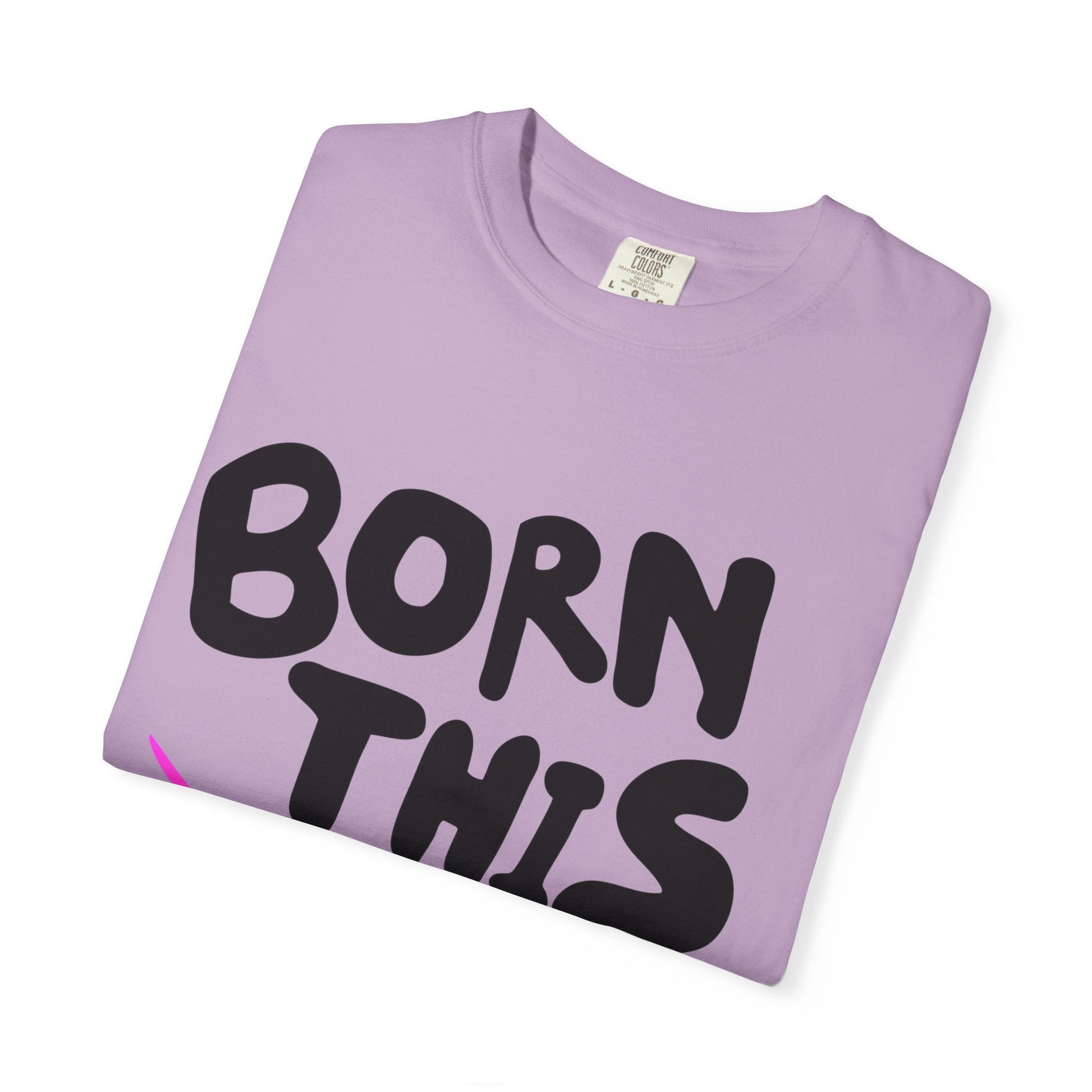 Born This Way Unicorn-Unisex Dyed Tshirt Printify