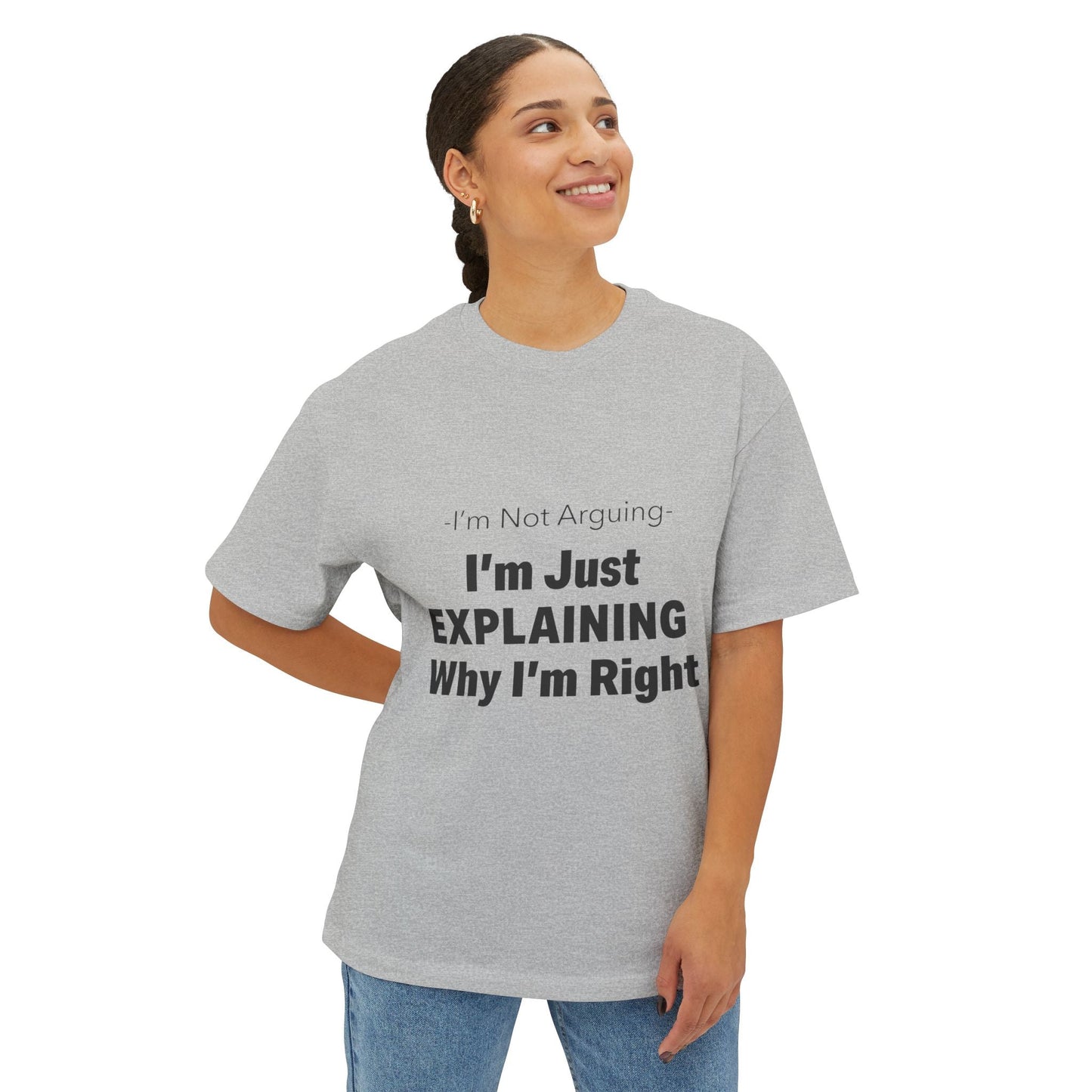 Unisex Oversized Tee – Snazzy No Argument Edition Printify