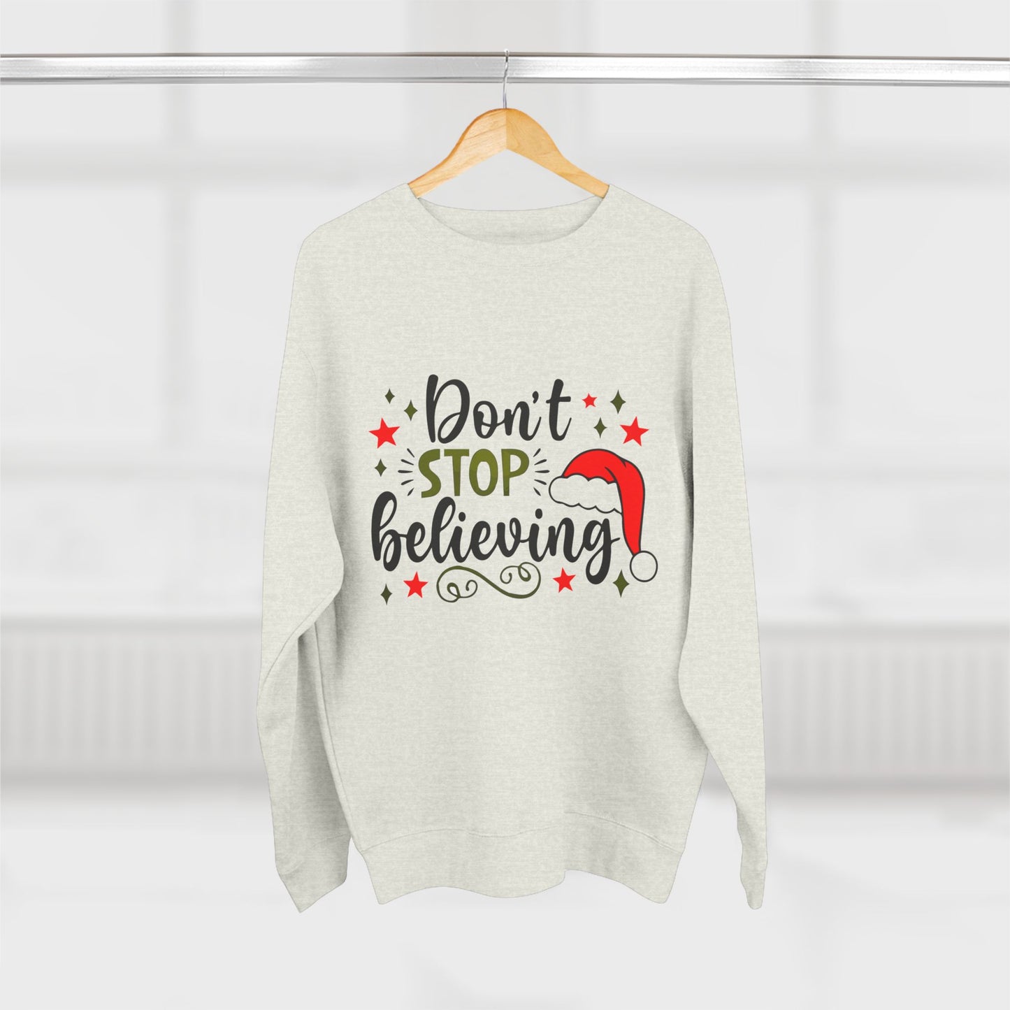 Don’t Stop Believing – Inspirational Unisex Crewneck Sweatshirt Printify