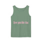How You Like That Text – Dyed Tank Top Printify