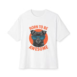 Oversized boxy Tee – Snazzy Born to be awesome Edition Printify