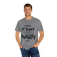 Block Font Quote Unisex Garment-Dyed T-shirt - snazzymerch